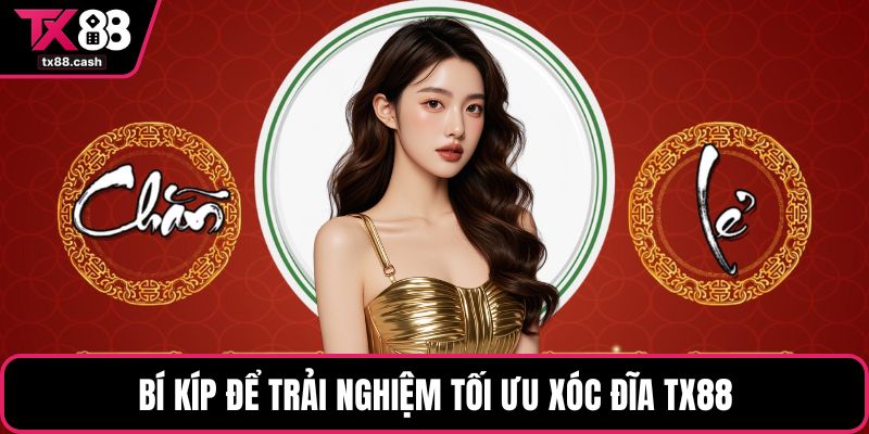 Bí kíp để trải nghiệm tối ưu xóc đĩa TX88