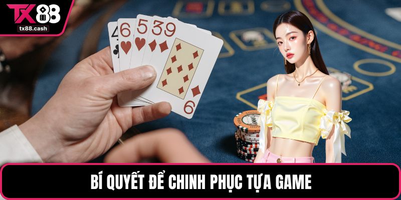 Bí quyết để chinh phục tựa game